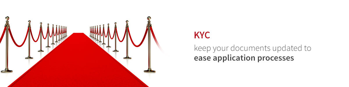 KYC - keep your documents updated to ease application processes
